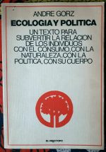 Andre Gorz: ECOLOGÍA Y POLÍTICA (Barcelona, 1980) : Gorz, André/Bosquet (trad), Michel: Amazon.es: Libros
