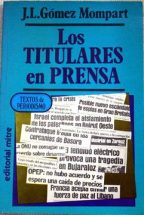 Libro Los titulares en prensa, Gómez Mompart, Josep Lluís, ISBN 49488996. Comprar en Buscalibre