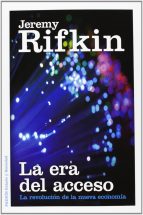 La era del acceso: La revolución de la nueva economía (Estado y Sociedad) :  Rifkin, Jeremy, Álvarez Álvarez, José Francisco, Teira Serrano, David:  Amazon.es: Libros