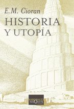 Historia y utopía (Marginales) : Cioran, Emil: Amazon.es: Libros