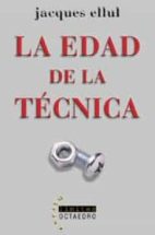 LA EDAD DE LA TECNICA | JACQUES ELLUL | Casa del Libro