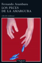 LOS PECES DE LA AMARGURA | FERNANDO ARAMBURU | Casa del Libro