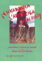 LIBRO: ¡Ehkardiyea l'armáziga k'ai hugo! Antolohía'e tehtoh en andalú der  Huan Porrah Blanko – N O T A Normah Ortográfikah pa la Trahkrizión del  Andalú