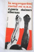 Libro La segregación racial en U.S.A, Guerin Chalmers Silberman, D, ISBN  47650756. Comprar en Buscalibre