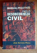 manual practico desobediencia civil.jose antoni - Compra venta en  todocoleccion