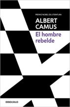 El hombre rebelde (Contemporánea) : Camus, Albert, Escue, Josep: Amazon.es:  Libros
