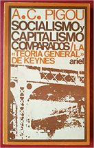 SOCIALISMO Y CAPITALISMO COMPARADOS. LA TEORIA GENERAL DE KEYNES. : PIGOU  A.C.: Amazon.es: Libros