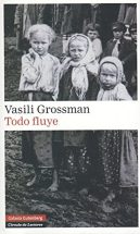 Todo fluye (Narrativa) : Grossman, Vasili, Rebón Rodríguez, Marta Íngrid:  Amazon.es: Libros