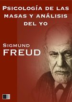 Psicología de las masas y análisis del yo eBook : Freud, Sigmund:  Amazon.es: Tienda Kindle