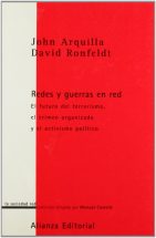 Redes y guerras en red: El futuro del terrorismo, el crimen organizado y el activismo  político : Arquilla, John, Ronfeldt, David, Muñoz de Bustillo, Francisco:  Amazon.es: Libros