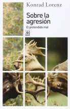 Sobre la agresión: El pretendido mal: 1216 (Siglo XXI de España General) :  Lorenz, Konrad, Blanco, Félix: Amazon.es: Libros