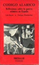 CÓDIGO ALARICO. Reflexiones sobre la guerra atómica en España. Trad. Helena  Valentí. de Reyes, Luis / Montánchez, Enrique.: (1982) | angeles sancha  libros