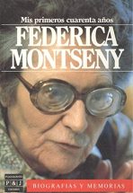 9788401351556: Mis primeros cuarenta años - MONTSENY MAñE, FEDERICA:  8401351553 - IberLibro