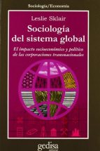 9788474328455: Sociología del sistema global - Sklair, Leslie: 8474328454 -  IberLibro