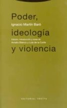 PODER, IDEOLOGIA Y VIOLENCIA | IGNACIO MARTIN BARO | Casa del Libro