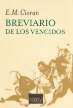 BREVIARIO DE LOS VENCIDOS | EMILE MICHEL CIORAN | Casa del Libro