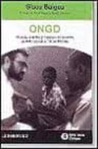 ONGD: HISTORIA, ACIERTOS Y FRACASOS DE QUIENES QUIEREN AYUDAR AL TERCER  MUNDO | SISCU BAIGES | Casa del Libro