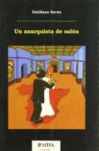 9788488890153: Un anarquista de salón (Biografía) (Spanish Edition) -  Serna, Emiliano: 848889015X - AbeBooks
