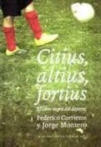 CITIUS, ALTIUS, FORTIUS: EL LIBRO NEGRO DEL DEPORTE | FEDERICO CORRIENTE  CORDOBA | Casa del Libro