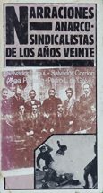 narraciones anarco sindicalistas de los años veinte - Iberlibro