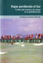 VIAJAR PERDIENDO EL SUR | CRÍTICA DEL TURISMO DE MASAS EN LA GLOBALIZACIÓN  Traficantes de Sueños