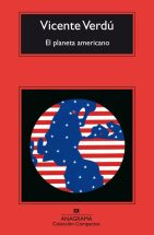 El planeta americano - Verdú, Vicente - 978-84-339-6637-7 - Editorial Anagrama