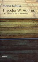 Libro Theodor w. Adorno: Una Filosofía de la Memoria, Marta Tafalla, ISBN 9788425423154. Comprar en Buscalibre