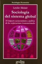 9788474328455: Sociología del sistema global - Sklair, Leslie: 8474328454 - IberLibro