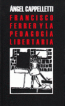 FRANCISCO FERRER Y LA PEDAGOGÍA LIBERTARIA | Traficantes de Sueños